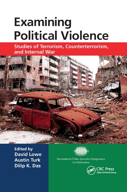 Examining Political Violence : Studies of Terrorism, Counterterrorism, and Internal War (Paperback)