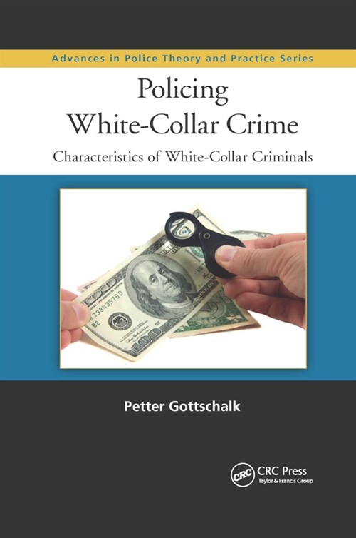 Policing White-Collar Crime : Characteristics of White-Collar Criminals (Paperback)