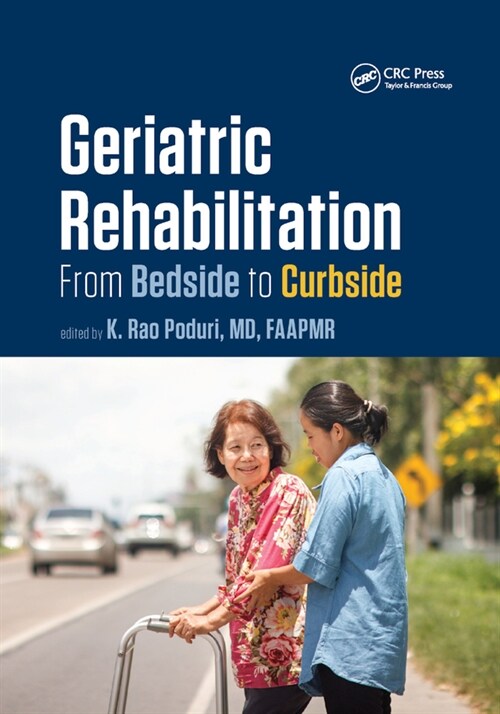 Geriatric Rehabilitation : From Bedside to Curbside (Paperback)