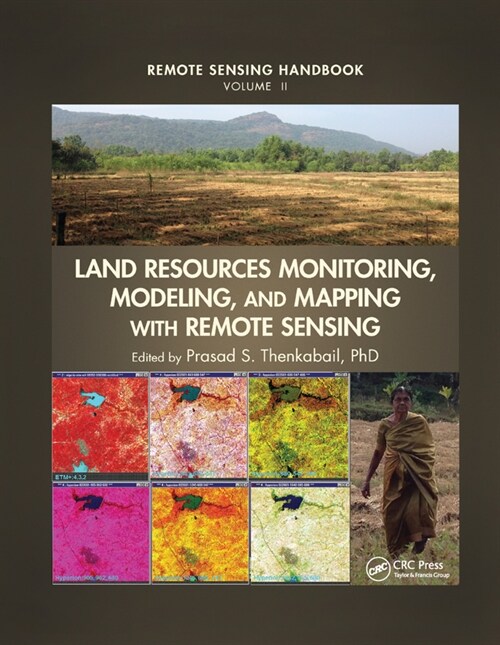 Land Resources Monitoring, Modeling, and Mapping with Remote Sensing (Paperback)