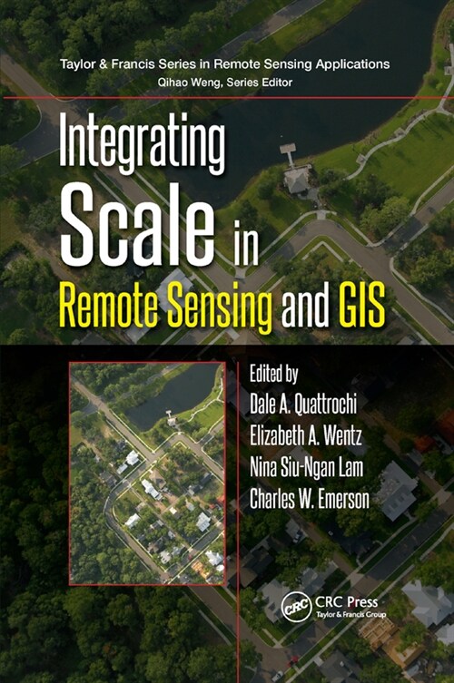 Integrating Scale in Remote Sensing and GIS (Paperback)