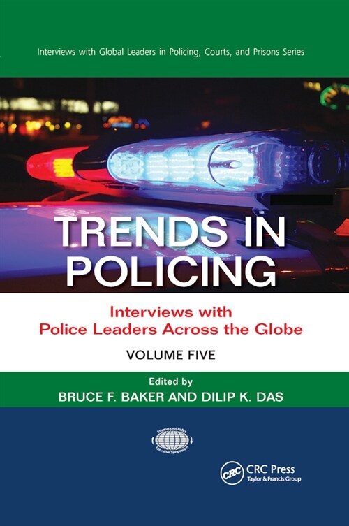 Trends in Policing : Interviews with Police Leaders Across the Globe, Volume Five (Paperback)