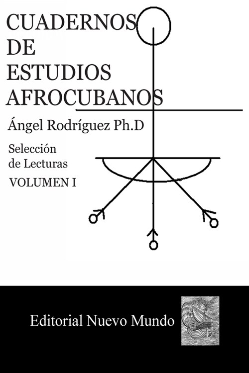 Cuadernos de Estudios Afrocubanos: Seleccion de Lecturas. Volumen I (Paperback)