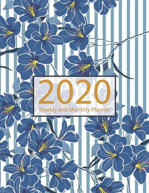 2020 Planner Weekly and Monthly: Jan 1, 2020 to Dec 31, 2020: Weekly & Monthly Planner + Calendar Views - Inspirational Quotes and Watercolor Floral D (Paperback)