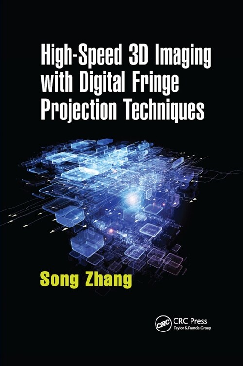 High-Speed 3D Imaging with Digital Fringe Projection Techniques (Paperback)