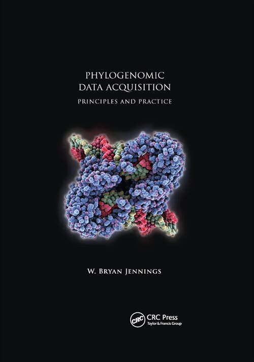 Phylogenomic Data Acquisition : Principles and Practice (Paperback)