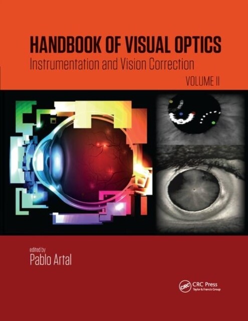 Handbook of Visual Optics, Volume Two : Instrumentation and Vision Correction (Paperback)