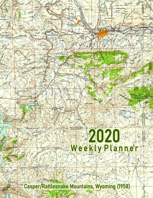2020 Weekly Planner: Casper/Rattlesnake Mountains, Wyoming (1958): Vintage Topo Map Cover (Paperback)