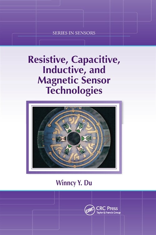Resistive, Capacitive, Inductive, and Magnetic Sensor Technologies (Paperback)