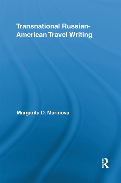 Transnational Russian-American Travel Writing (Paperback)