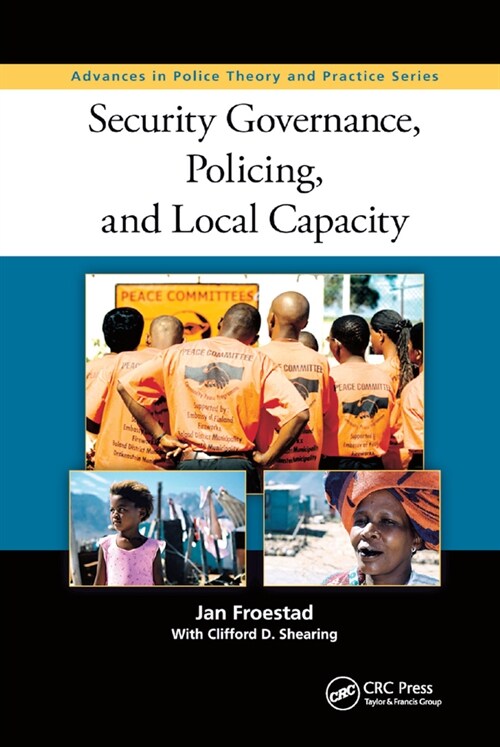 Security Governance, Policing, and Local Capacity (Paperback)