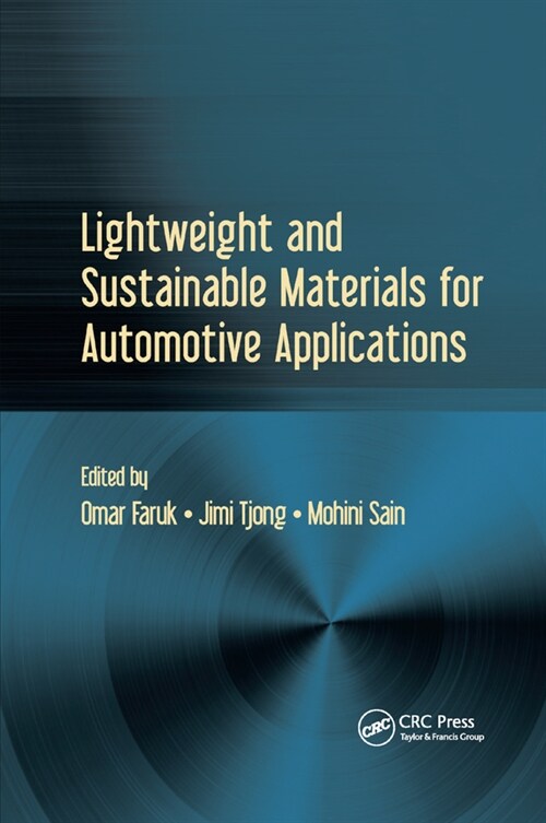 Lightweight and Sustainable Materials for Automotive Applications (Paperback)