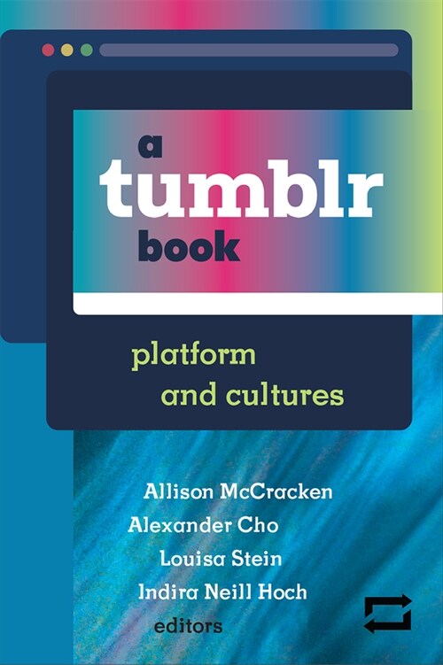A Tumblr Book: Platform and Cultures (Hardcover)
