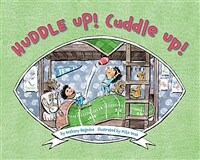 Huddle Up! Cuddle Up! (Hardcover)