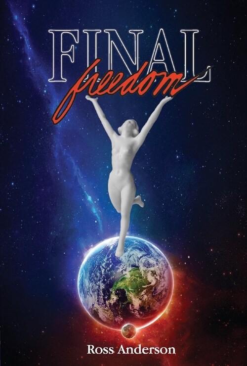 Final Freedom: Volume 1 (Hardcover)