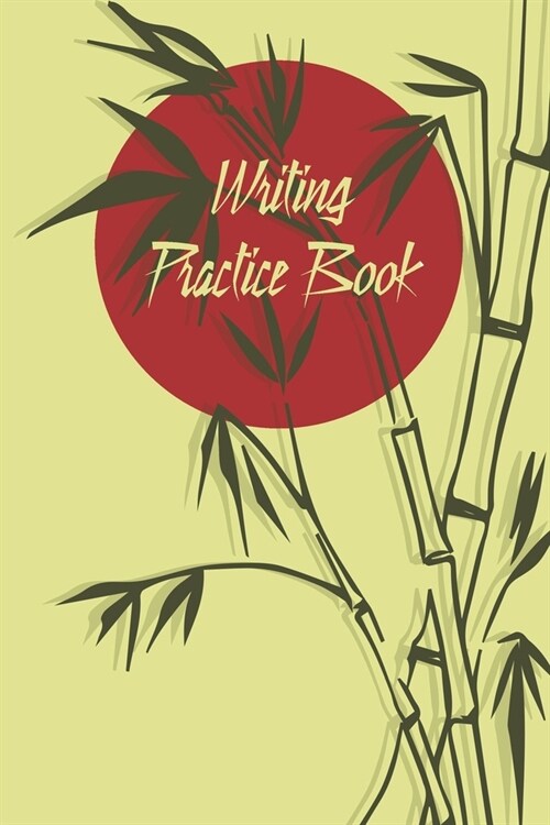 Writing Practice Book: Practisce Book For Japanese and Chinese or Calligraphy - 6x9  - 120 Genkouyoushi - Pages - For Kanji, Hiragana und K (Paperback)