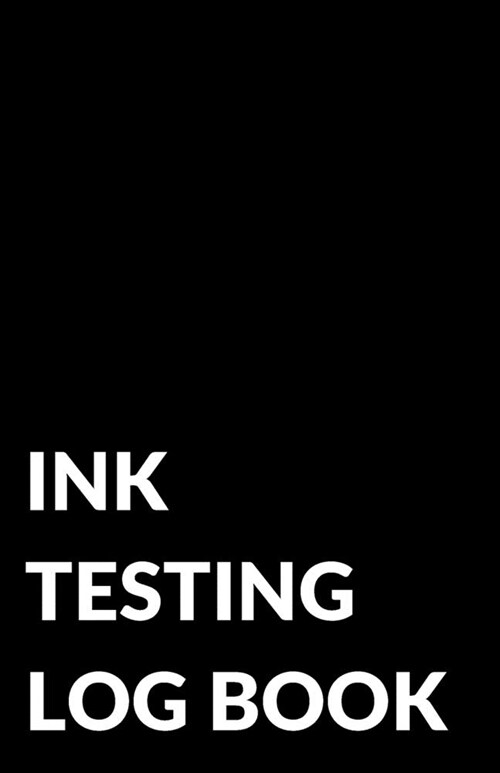 Ink Testing Log Book, for Fountain Pens, Calligraphy Pens, Inks, and Colors (Paperback)