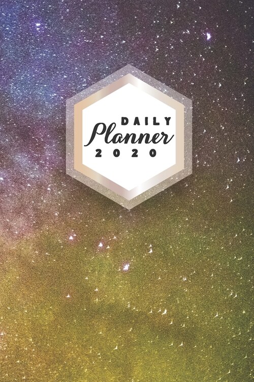 Daily Planner 2020: Galaxy Astronomy 52 Weeks 365 Day Daily Planner for Year 2020 6x9 Everyday Organizer Monday to Sunday Astro Photograph (Paperback)