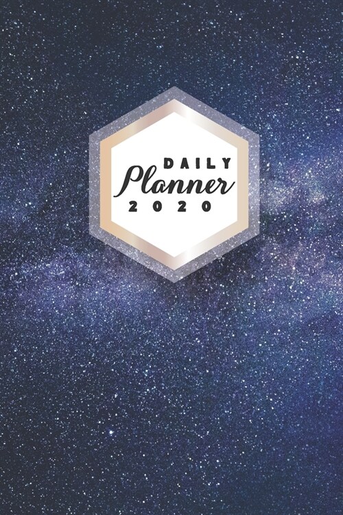 Daily Planner 2020: Galaxy Astronomy 52 Weeks 365 Day Daily Planner for Year 2020 6x9 Everyday Organizer Monday to Sunday Astro Photograph (Paperback)