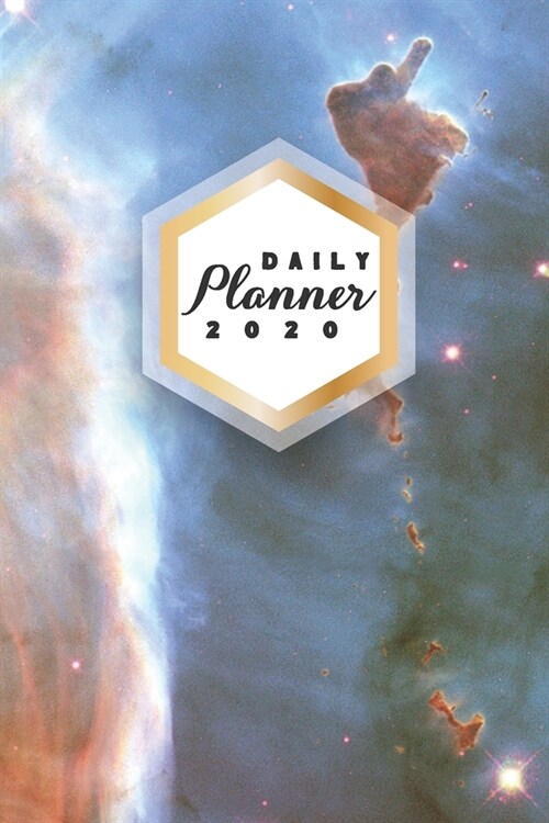 Daily Planner 2020: Nebula Astronomy 52 Weeks 365 Day Daily Planner for Year 2020 6x9 Everyday Organizer Monday to Sunday Astro Photograph (Paperback)