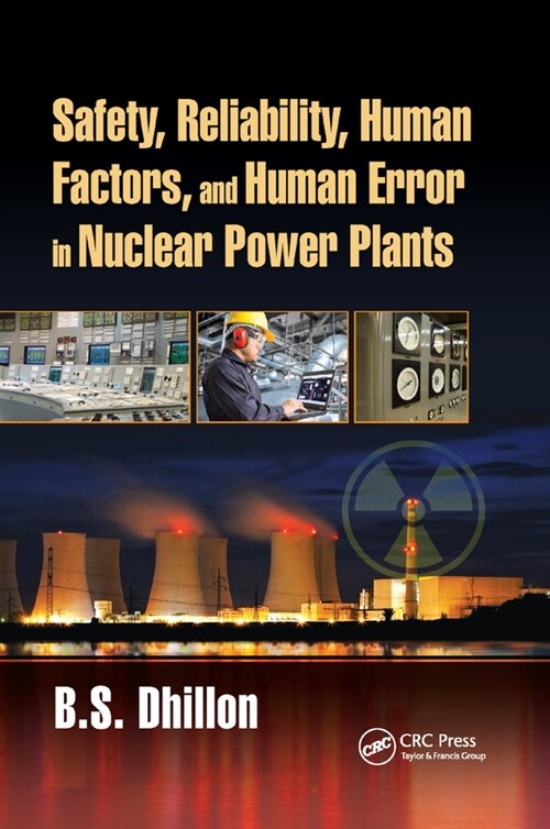 Safety, Reliability, Human Factors, and Human Error in Nuclear Power Plants (Paperback)