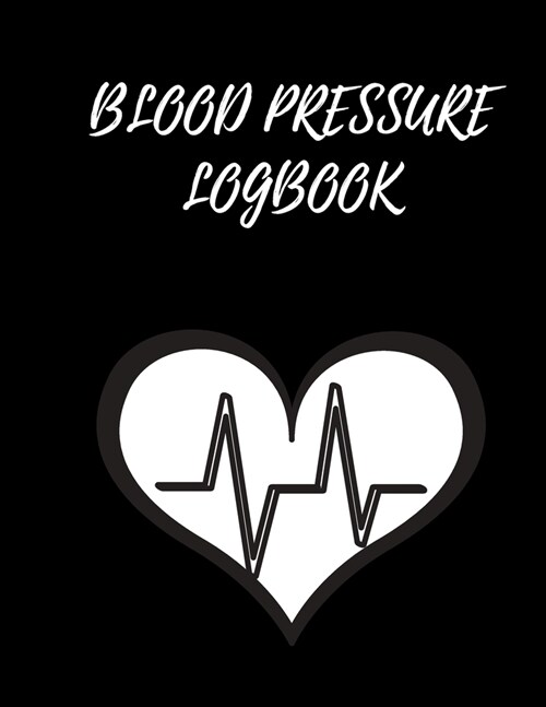 Blood Pressure Logbook: Monitor Record Blood Pressure At Home 200 Pages (Paperback)
