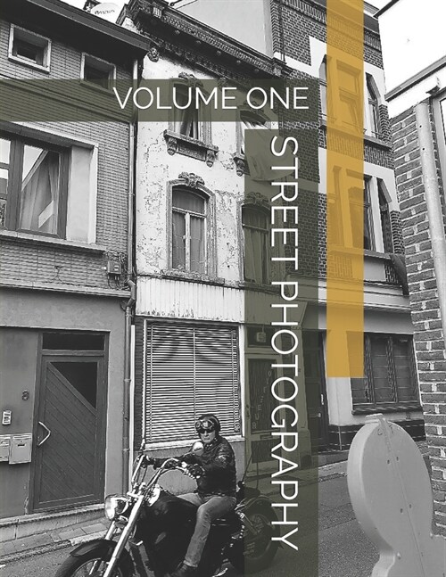Street Photography: Volume One (Paperback)