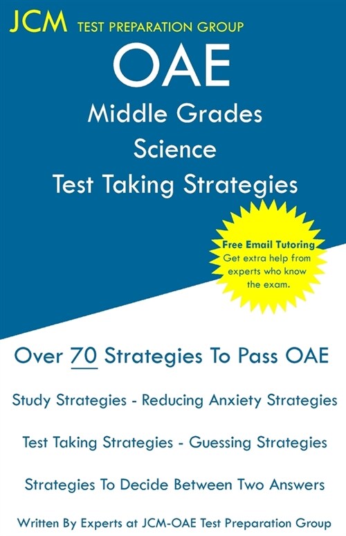 OAE Middle Grades Science Test Taking Strategies: OAE 029 - Free Online Tutoring - New 2020 Edition - The latest strategies to pass your exam. (Paperback)