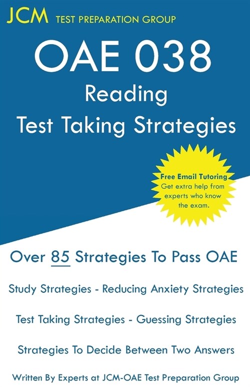 OAE 038 Reading Test Taking Strategies: OAE 038 - Free Online Tutoring - New 2020 Edition - The latest strategies to pass your exam. (Paperback)