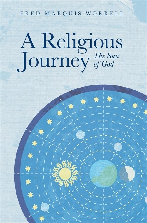 A Religious Journey: The Sun of God (Hardcover)