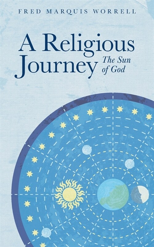 A Religious Journey: The Sun of God (Paperback)