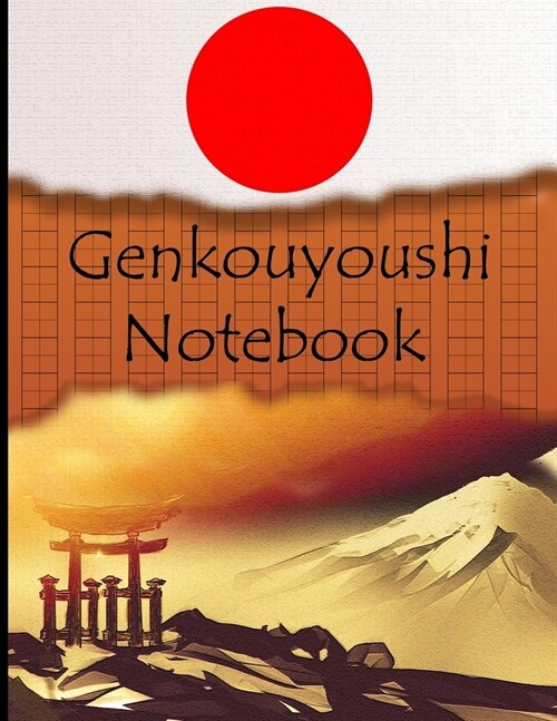 Genkouyoushi Notebook: Japan Kanji And Chinese Hanzi Characters Practice Workbook: Genkouyoushi Paper for Learning Hiragana And Katakana, Han (Paperback)