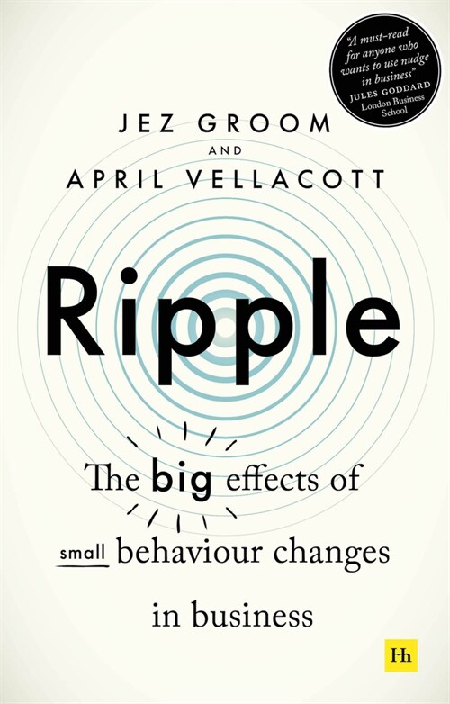 Ripple : The big effects of small behaviour changes in business (Paperback)