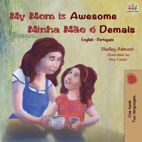My Mom is Awesome (English Portuguese Bilingual Book): Brazilian Portuguese (Paperback, 2)