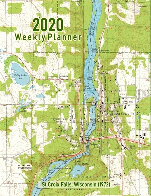 2020 Weekly Planner: St Croix Falls, Wisconsin: Vintage Topo Map Cover (Paperback)