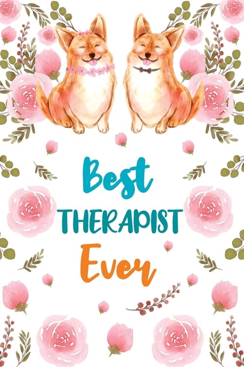 Best Therapist Ever: Blank Lined Notebook for Therapist Gift Journal Diary Flower and Dog Watercolor Cover (Paperback)