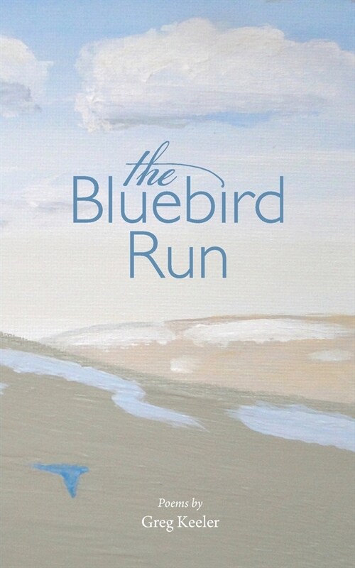 The Bluebird Run (Paperback)