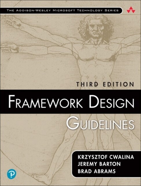Framework Design Guidelines: Conventions, Idioms, and Patterns for Reusable .Net Libraries (Paperback, 3)