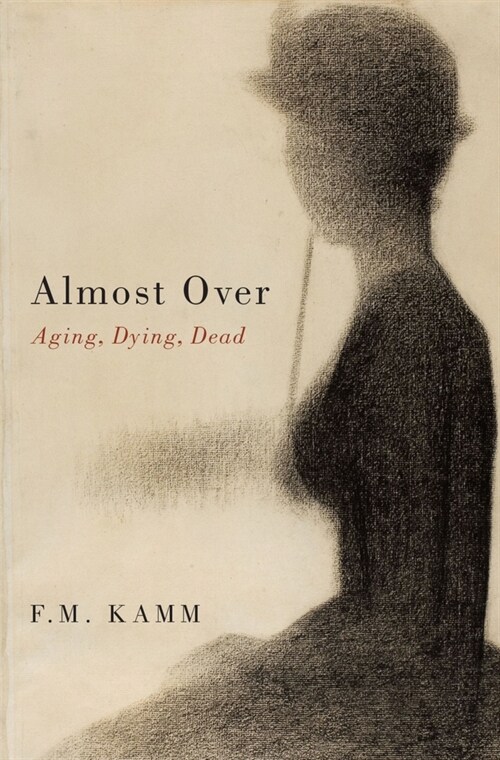 Almost Over: Aging, Dying, Dead (Hardcover)