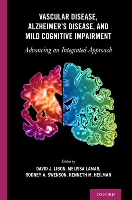 Vascular Disease, Alzheimers Disease, and Mild Cognitive Impairment: Advancing an Integrated Approach (Hardcover)