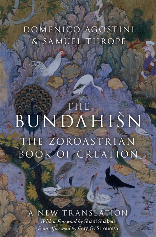The Bundahisn: The Zoroastrian Book of Creation (Hardcover)