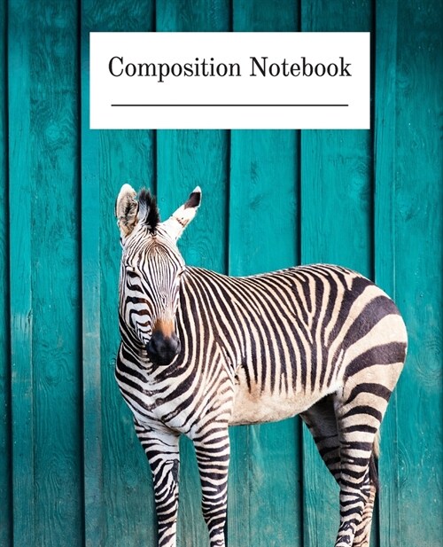 Composition Notebook: Zebra themed wide-ruled composition notebook (Paperback)