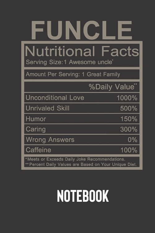 funcle nutritional facts: small lined Humor Nutritional Facts Notebook / Travel Journal to write in (6 x 9) 120 pages (Paperback)