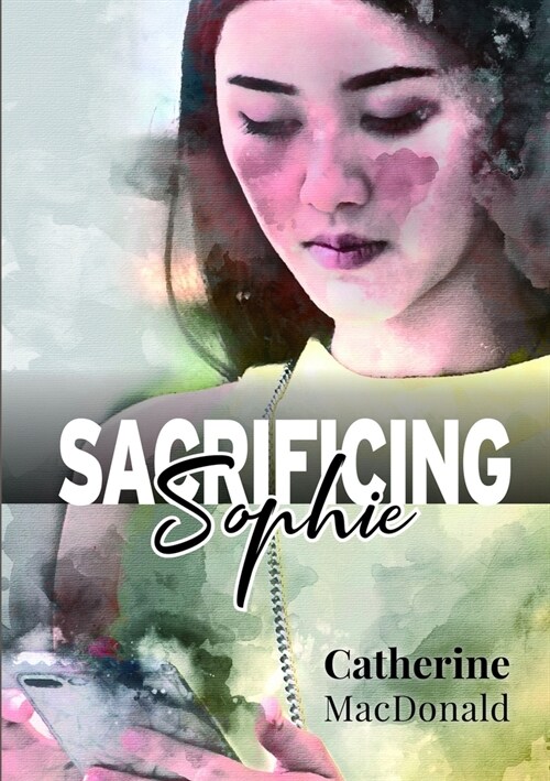 Sacrificing Sophie (Paperback)