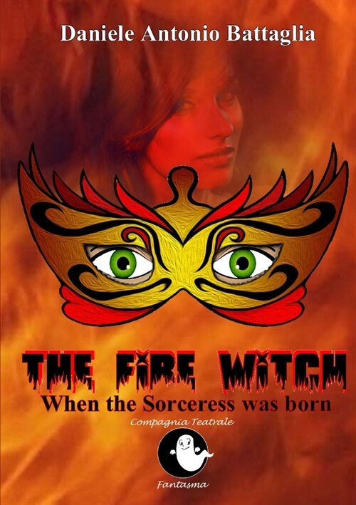 The Fire Witch - When the Sorceress was born (Paperback)