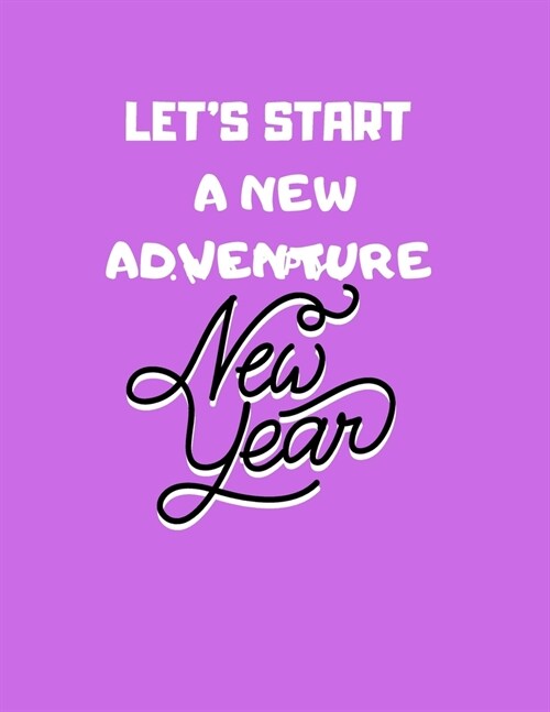 recipe book gift: lets start a new adventure: New Years Resolution or Bucket List Journal Book to Plan Adventures, Trips, Volunteer wor (Paperback)