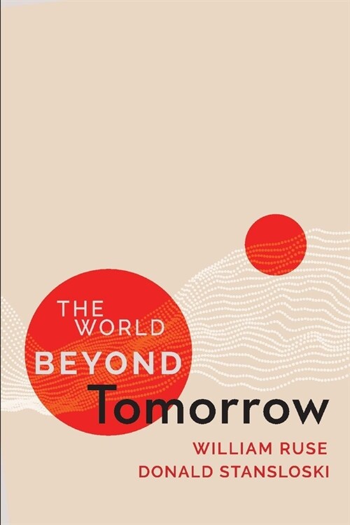 The World Beyond Tomorrow: Volume 1 (Paperback)