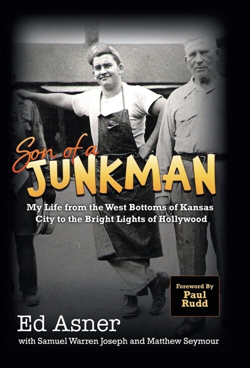 Son of a Junkman: My Life from the West Bottoms of Kansas City to the Bright Lights of Hollywood (Hardcover)