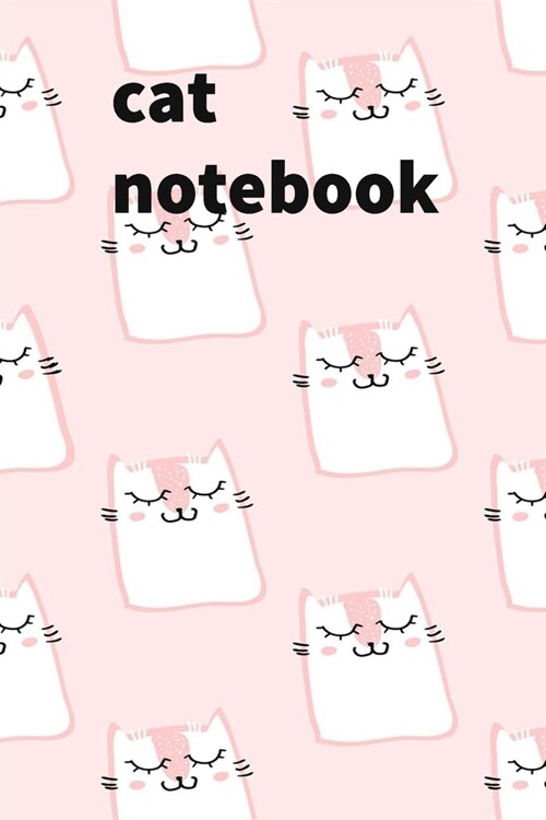 cat notebook: Cats College Ruled Lined Pages (Composition Book, Journal) (6X9 Large) Paperback (Paperback)