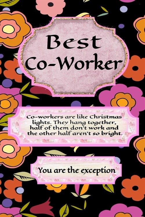 Best Co-Worker: Let them say My Favorite Coworker Gave me this Book - Notebooks - Address Book - Funny notebook Appreciation Gift - Bl (Paperback)